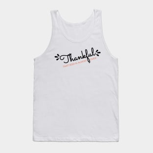 Thankful That 2020 is Almost Over - Funny Thanksgiving Gift - 2020 Thanksgiving - 2020 Quarantine Thanksgiving - Thanksgiving Gift for Mom Dad Sister Brother Vintage Retro idea Tank Top